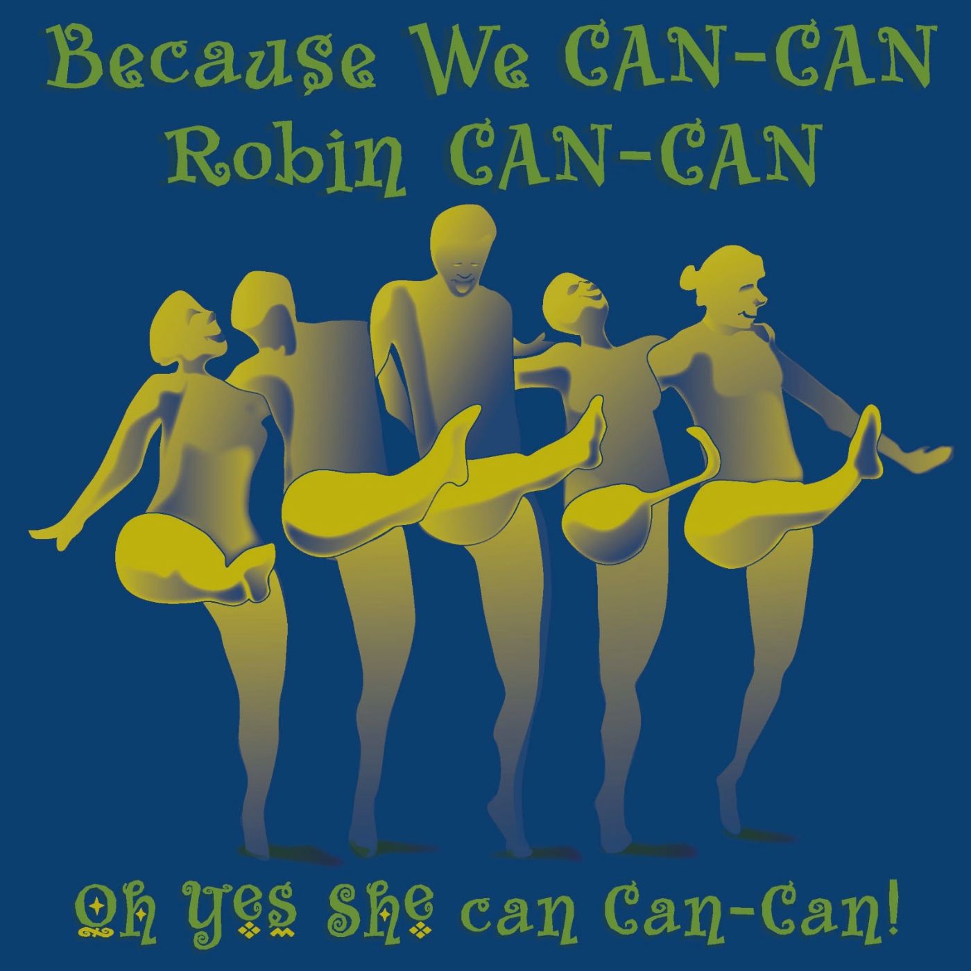 Robin Yoder: Yes she can Can-Can